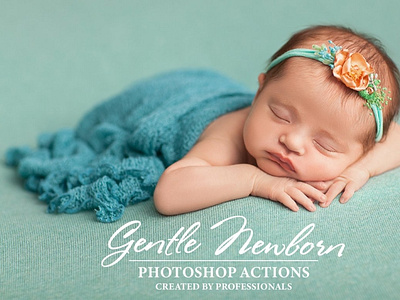 Gentle Newborn Photoshop Actions