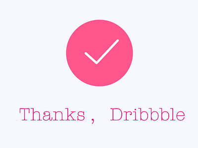 Thanks, Dribbble