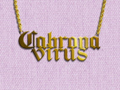Cabrona Virus bitch cabron cabrona chola corona coronavirus gold jewelry metal mexican necklace sick virus