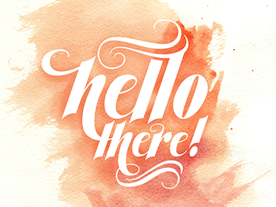 Hello there! hand lettered watercolor