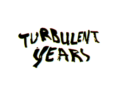 Turbulent Years