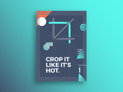 Crop It Like It's HOT! crop poster shapes