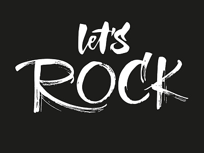 Let's Rock editorial hand lettering hand written inspirational lettering music quote rock sketch type typography vector