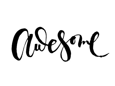 Awesome | typeandgraphicslab.com brush custom type editorial hand drawn hand written inspirational lettering quote type typography