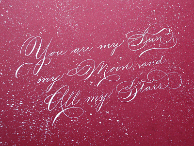 You are my sun, my moon, and all my stars calligraphy custom type editorial hand drawn hand written inspirational lettering modern quote type typography