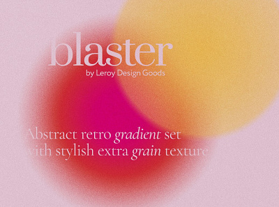 BLASTER Retro Gradient Textures 3d animation app branding design graphic design icon illustration logo motion graphics ui
