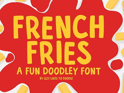 French Fries - A Fun Doodley Font 3d animation bold fonts branding cute fonts design doodley font fun fonts graphic design hand-lettered fonts handwriting fonts ice cream icon icon fonts c illustration lettering fonts logo logo fonts motion graphics vector