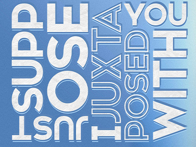 Juxtaposed digital illustration lyrics typography