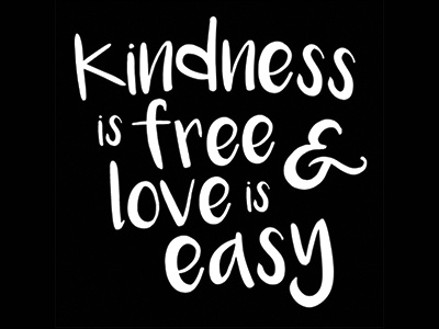 Kindness is free