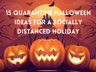 [ 𝐍𝐞𝐰 𝐁𝐥𝐨𝐠 ] 15 Quarantine Halloween Ideas for a Sociall blog designondemands dod halloween ideas for halloween social distance