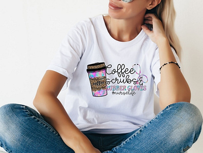 🎯Coffee Scrubs & Nurse life🎯 design designondemands dod jpg nurse day nurse life png sublimation svg