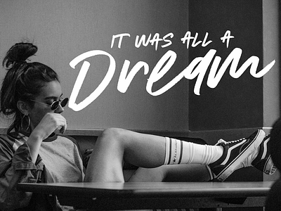 It was all a Dream advertising bold branding campaign creative market design fashion font graphic graphic design hand lettering handwriting handwritten instagram lettering logo script typography