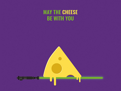 May The Cheese Be With You ai cheese cook food force geek illustration puns starwars stomach