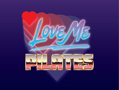 LoveMe Pilates -- Retro Style Direction 80s art branddesigner brandidentity branding chrome font custom font design graphic design illustration logo pilates studio retro design ui vector