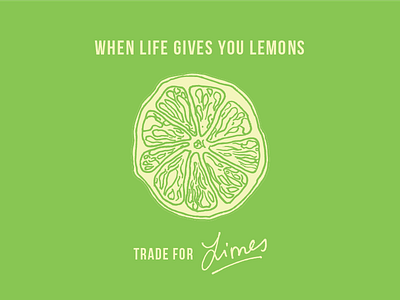 When Life Gives You Lemons card design drawing green lemon lettering lime