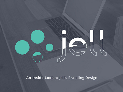 Behind the Scenes: An Inside Look At Jell’s Branding Design