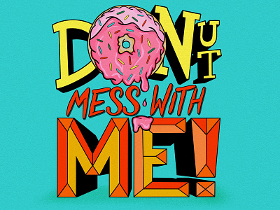 Donut Mess With Me! branding design handlettering illustration lettering logo procreate typography