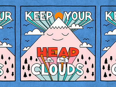Keep Your Head in the Clouds 3d clouds hand lettering idiom illustration mountain
