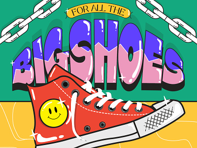 "For all the bigshoes in the world" colorful design flat illustration illustrator lettering lettering art typography vector