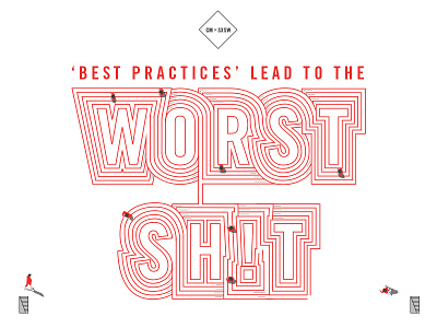 Best Practices Lead To The Worst Sh!t