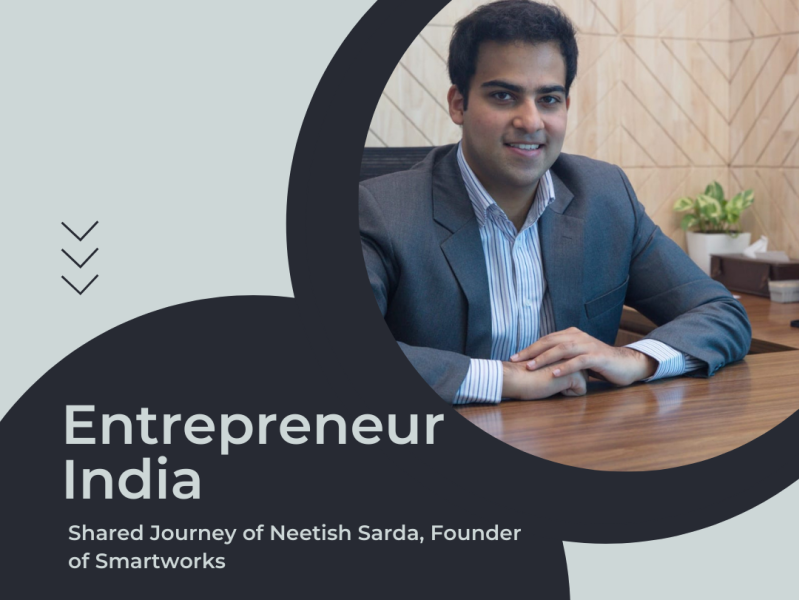 Entrepreneur India Shared The Journey Of Neetish Sarda, Founder By ...