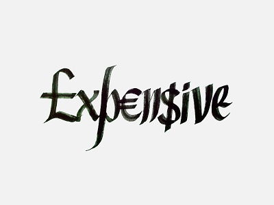 Expensive black blackletter calligraffiti calligraphy expensive ink inktober inktober 2018 modern calligraphy parallel pen typography