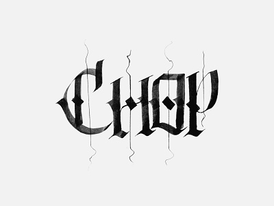 Chop black blackletter calligraffiti calligraphy chop effects ink inktober inktober 2018 modern calligraphy parallel pen typography