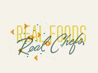 Real Foods. Real Chefs. chefs cooking foods fresh kitchen overlay pattern real
