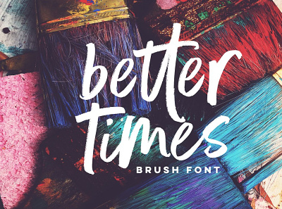 Better Times Brush Font app branding creative market fonts design font for sale fonts icon illustration logo typography ux vector