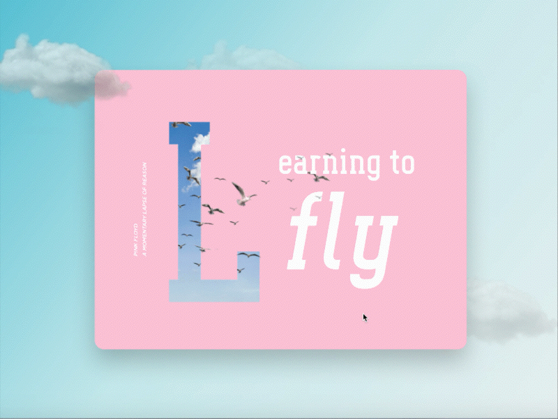 Learning To Fly card floyd interaction parallax pink principle prototype song transition ui