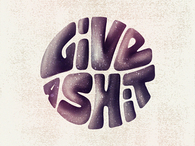 Give A Shit adobe art darwing design designer do good do it do something give a shit graphic design illustrator cc logo typography vector work hard