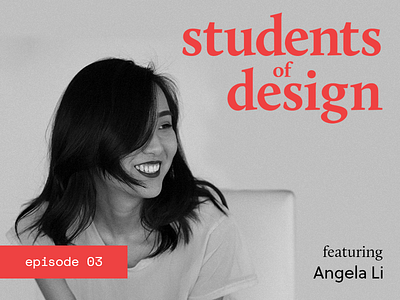 Students of Design: Episode 3 design designer podcast product show student toronto ui ux web