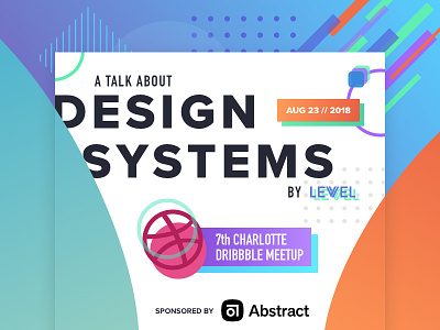 Charlotte Dribbble Meetup - Design Systems abstract charlotte clt connect design design system dribbble gradient levvel meetup shapes