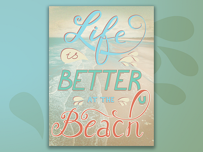 Life is better at the beach lettering beach design handlettering illustration illustrator lettering summer typography