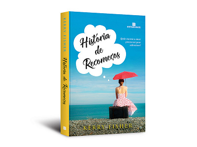 Cover design of "História de recomeços" bertrand brasil book cover editorial história de recomeços kerry fisher publishing the island escape