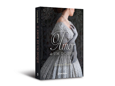 Cover design of "O amor de um duque" book capa cover cover design editorial harlequin livro lorraine heath o amor de um duque publishing