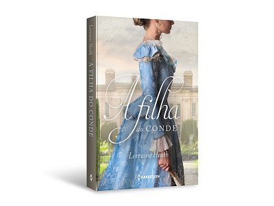 Cover design of "A filha do conde" a filha do conde book capa cover cover design editorial harlequin livro lorraine heath publishing