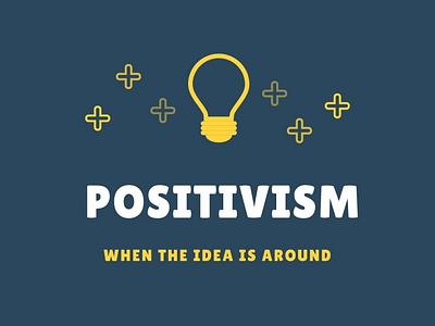 Positivism by Dunia Makrifat on Dribbble