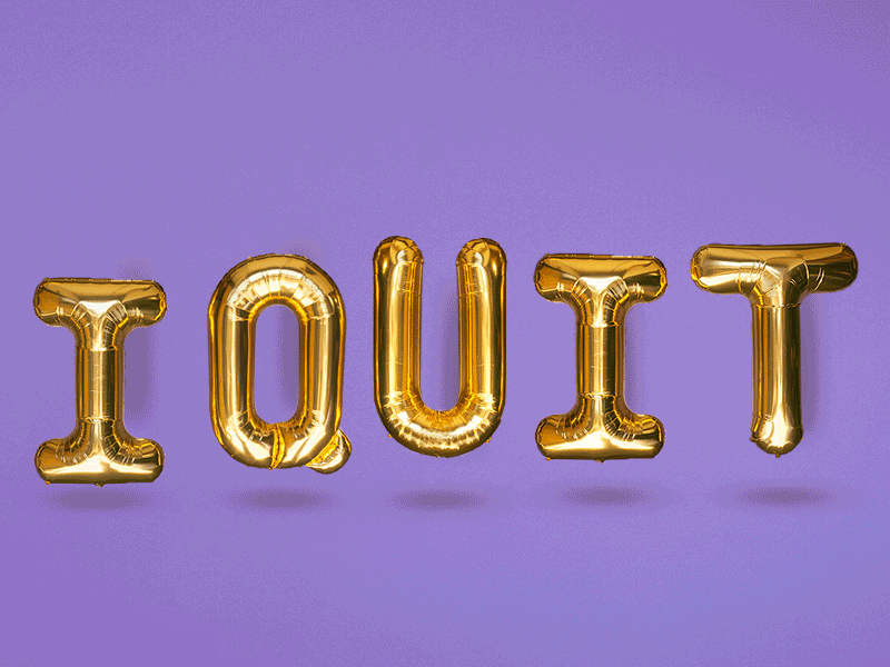 I Quit ! art direction balloons floating gif gold photography purple quit quitting type