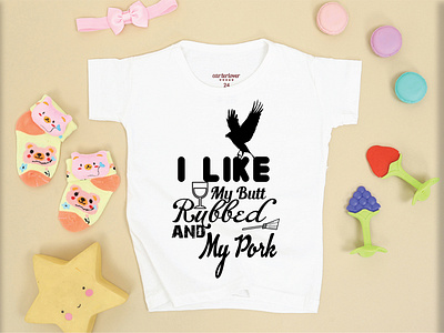 I LIKE MY BUTT RUBBED AND MY OARK T-SHIRT DESIGN