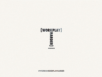 Work Harder, Play Harder art direction artwork branding duotones graphic design poster design ui ux visual design visual identity