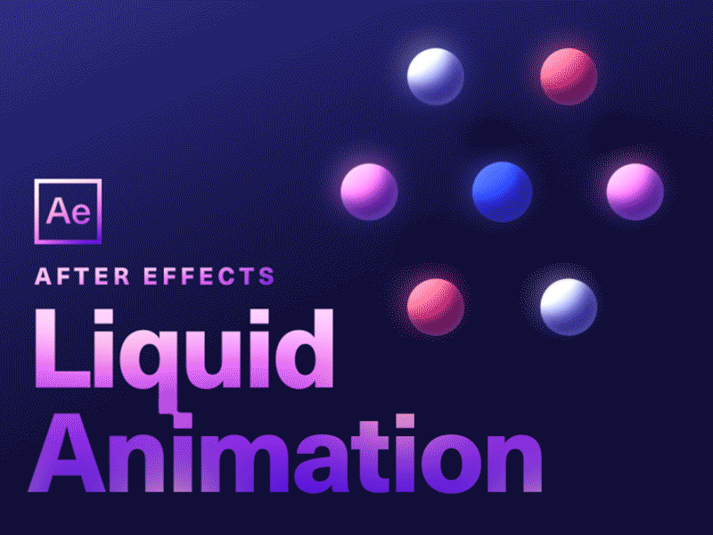 Tutorial — Liquid Animation 3d after effects animation blob circle dark skin floaty highlight illustration layer styles liquid liquid animation liquid motion melt motion motion design purple sphere squash and stretch tutorial