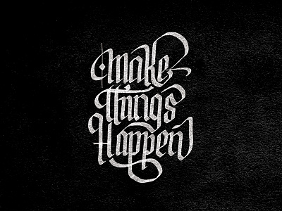 Make things happen hand handlettering lettering old style procreate typography