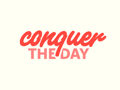Conquer the day contrast lettering light typography