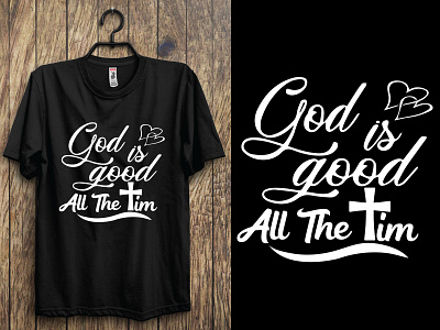 God is good all the time. Christen t-shirt design typography christian design