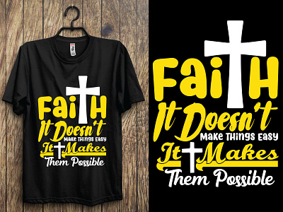 Faith it doesn't make things easy, it makes them possible. jesus face shirt typography christian design