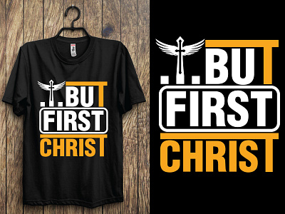 But first Christ. t-shirt design jesus face shirt typography christian design