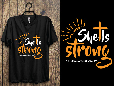 She is strong proverbs 31:25. christen t-shirt design. jesus face shirt