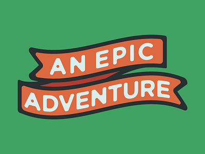 An Epic Adventure illustration illustrator ribbon type typography