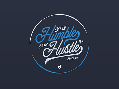 Keep Humble Stay Hustle coasters lettering pin badge sticker mule